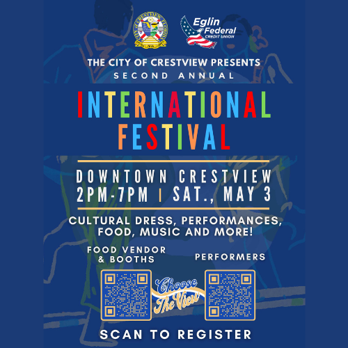 Poster for the City of Crestview's Second Annual International Festival on May 3, 2 PM-7 PM, featuring cultural dress, performances, food, music, and vendor booths. QR codes for registration.