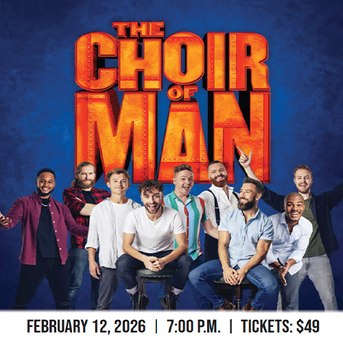 Mattie Kelly Arts Center — The Choir of Man