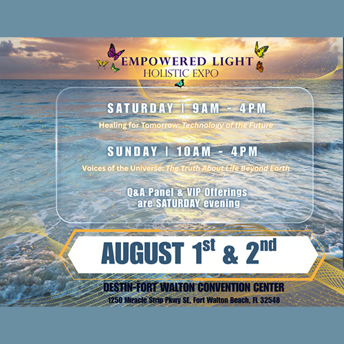 Empowered Light Holistic Expo event flyer with dates August 1st & 2nd at Destin-Fort Walton Convention Center, featuring panels and sessions on healing and the future.
