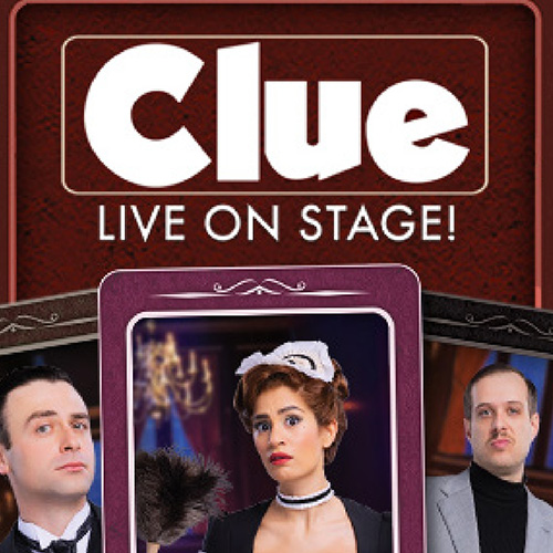 Poster for &ldquo;Clue Live on Stage!&rdquo; featuring three characters dressed in period costumes, including a maid holding a feather duster.
