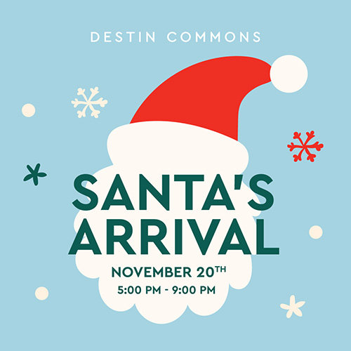 Destin Commons Santa&rsquo;s Arrival event on November 20th from 5:00 PM to 9:00 PM.